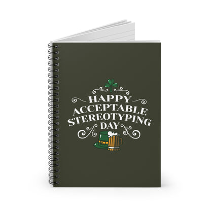 Happy Acceptable Stereotyping Day - Spiral Notebook