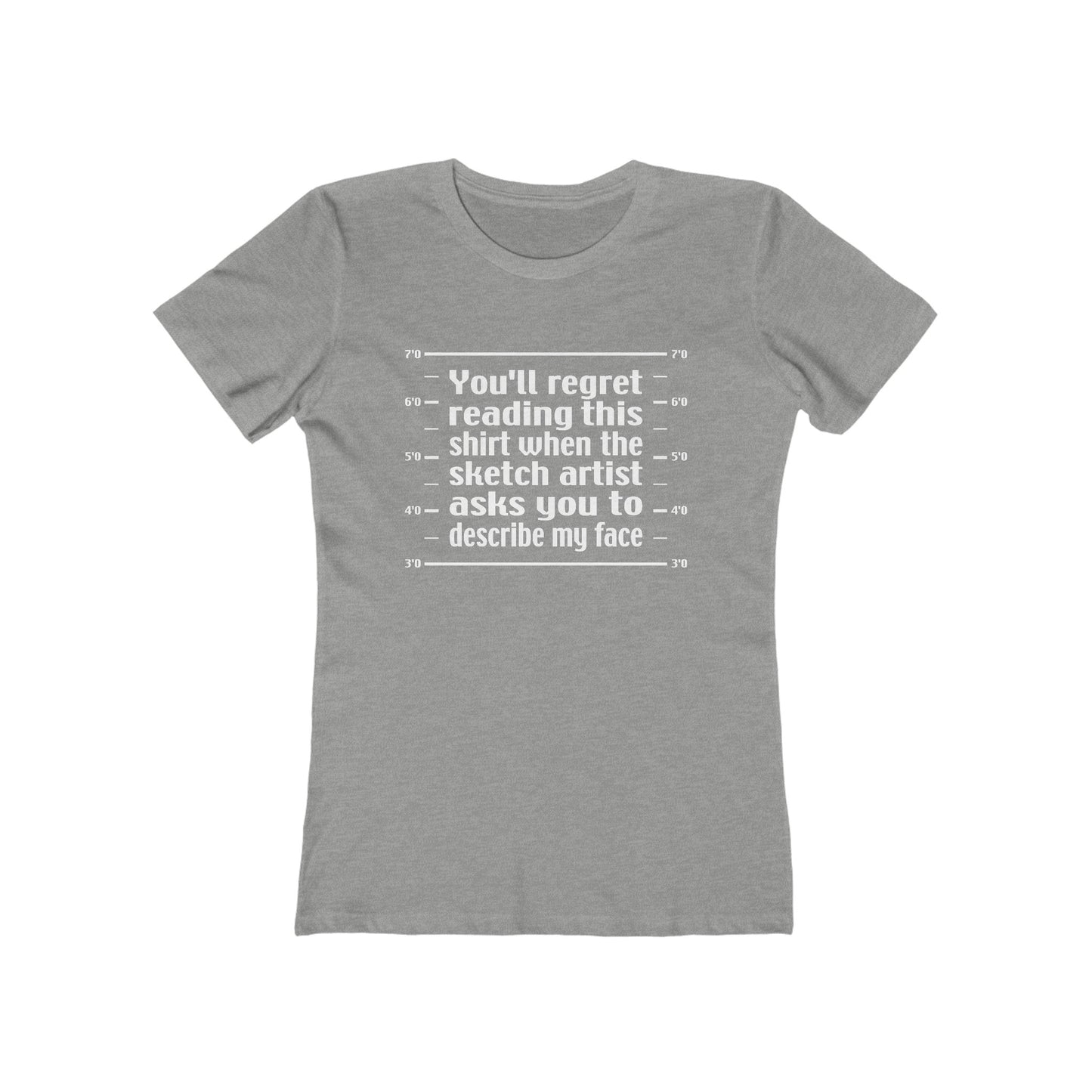 You'll Regret Reading This Shirt - Women’s T-Shirt