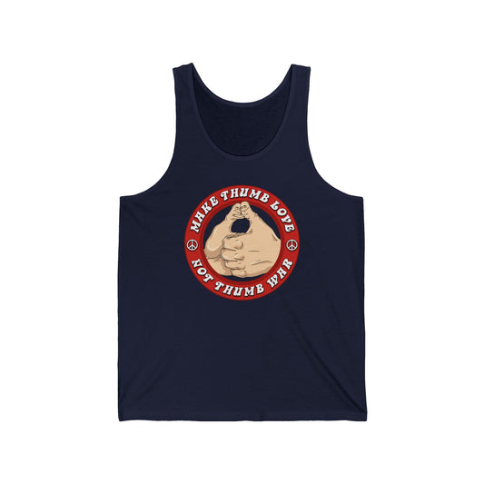 Make Thumb Love - Not Thumb War - Unisex Tank