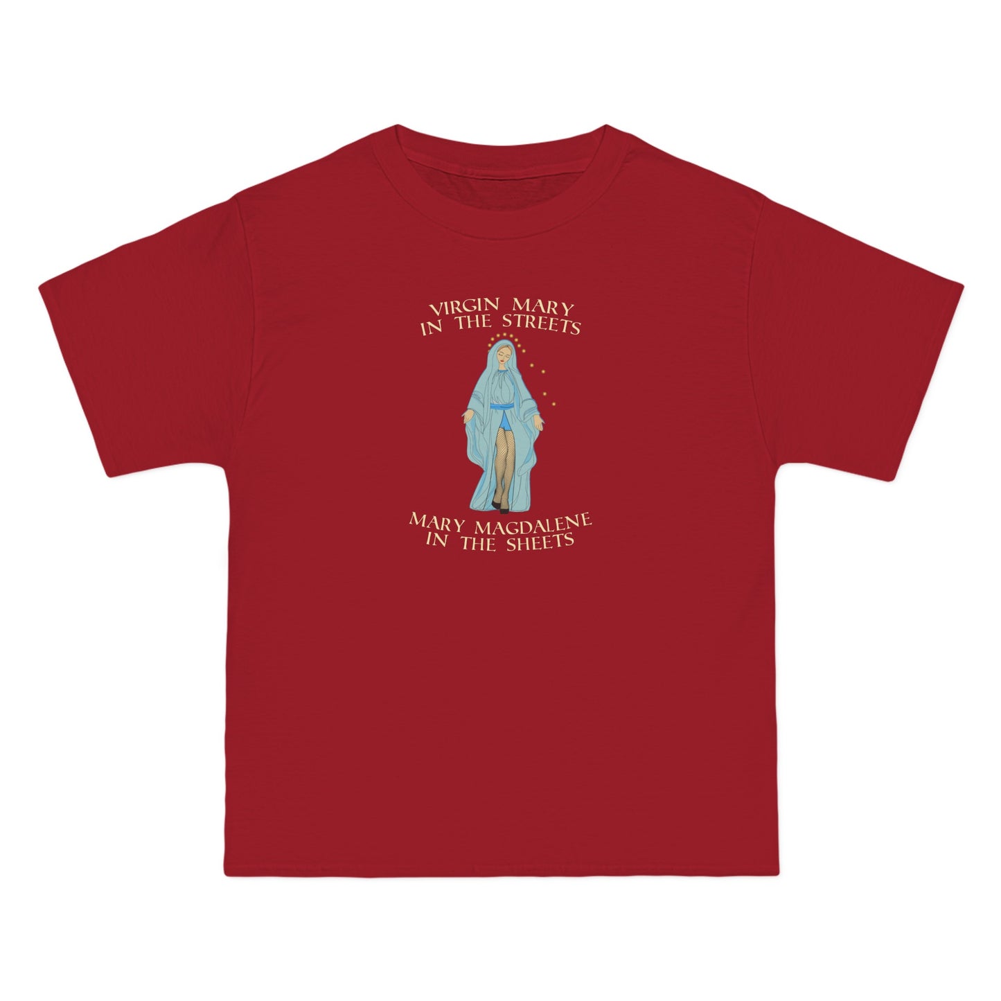 Virgin Mary In The Streets Mary Magdalene In The Sheets - Men's Heavyweight T-Shirt