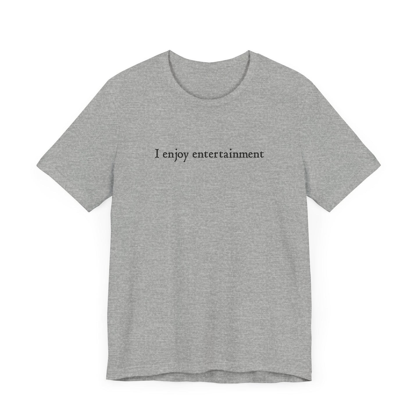 I Enjoy Entertainment - Men's T-Shirt