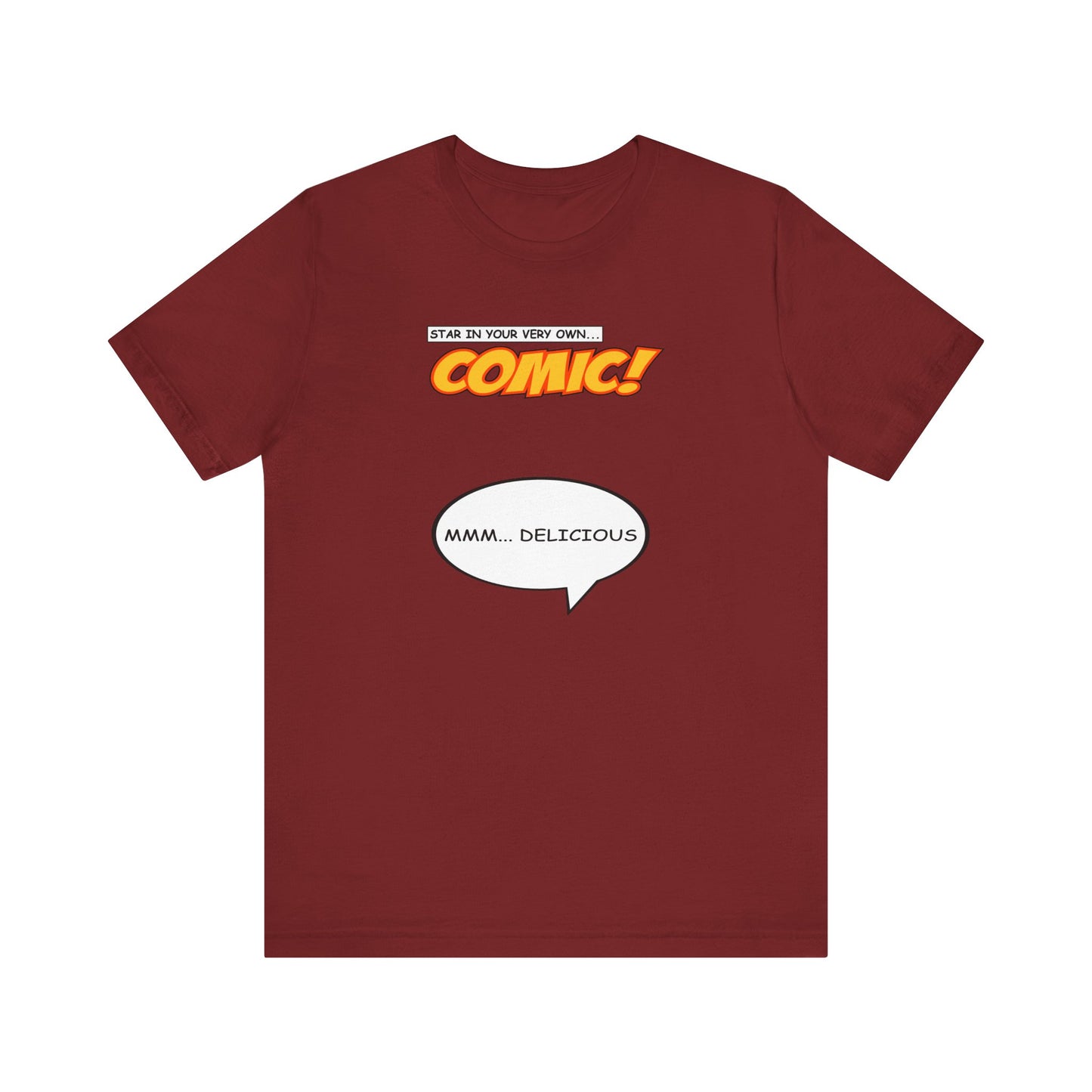 Star In Your Very Own Comic (Mmm... Delicious) - Men's T-Shirt