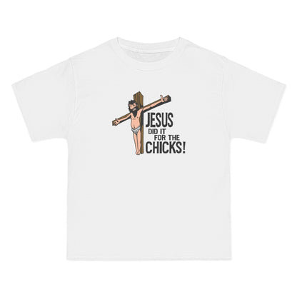 Jesus Did It For The Chicks - Men's Heavyweight T-Shirt