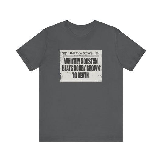 Whitney Houston Beats Bobby Brown To Death - Men's T-Shirt