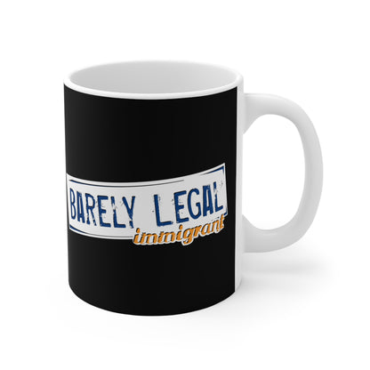 Barely Legal Immigrant - Mug