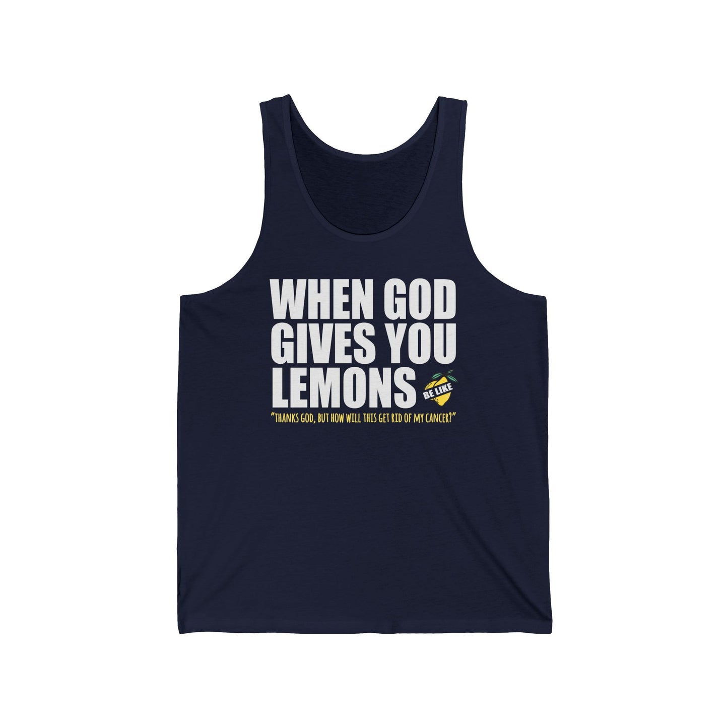 When God Gives You Lemons - Unisex Tank