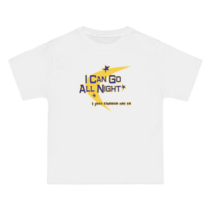 I Can Go All Night - I Just Choose Not To - Men's Heavyweight T-Shirt