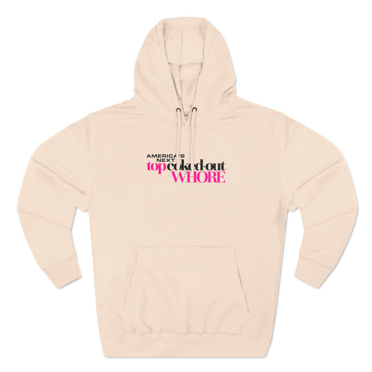 America's Next Top Coke Whore - Hoodie