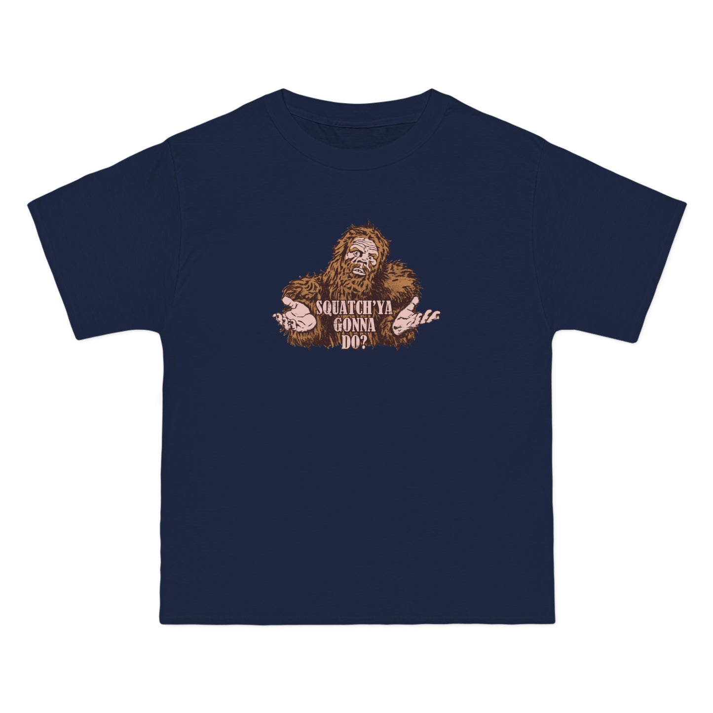 Squatch'ya Gonna Do? - Men's Heavyweight T-Shirt