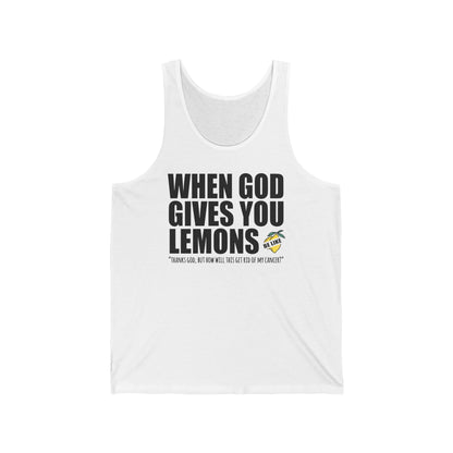 When God Gives You Lemons - Unisex Tank