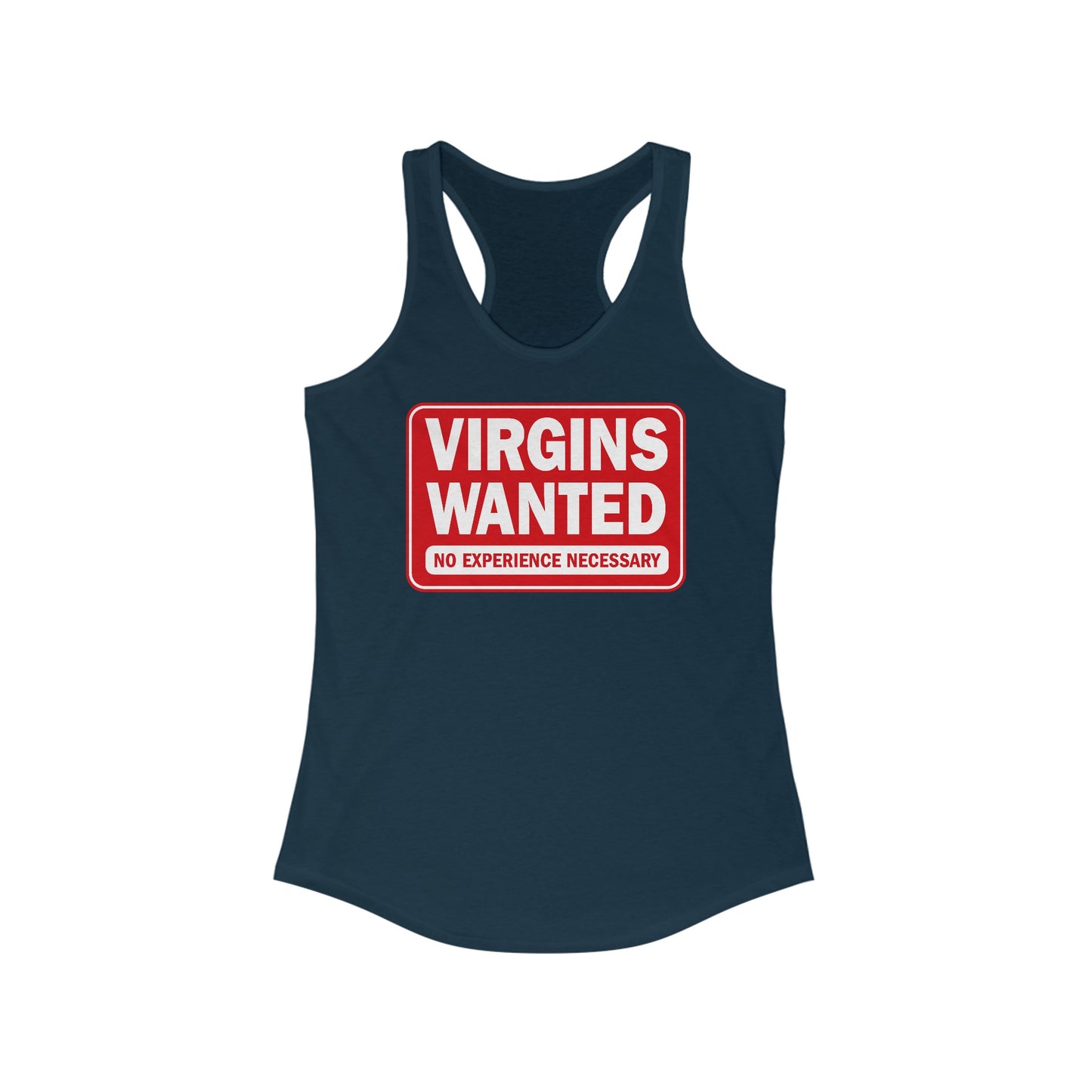 Virgins Wanted No Experience Necessary - Women’s Racerback Tank