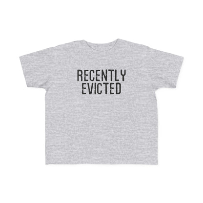 Recently Evicted - Toddler T-Shirt