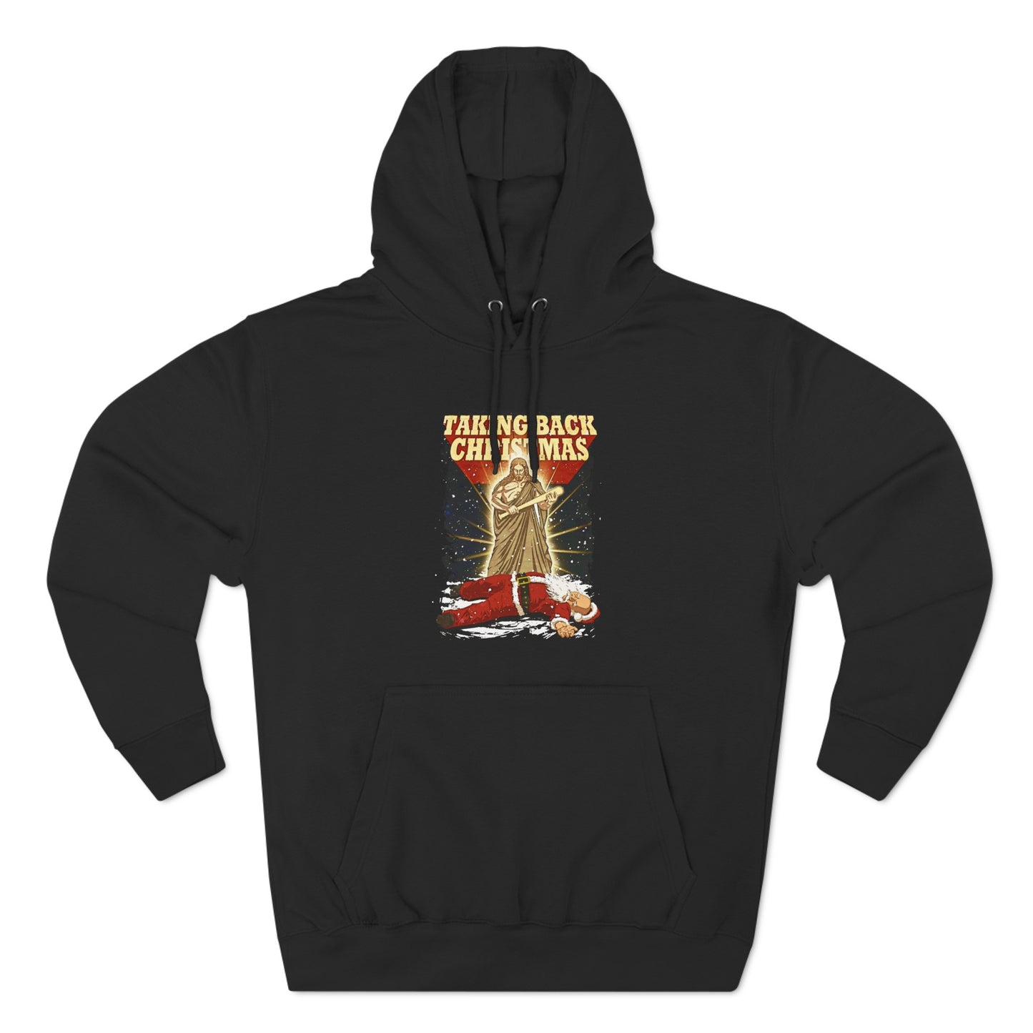 Taking Back Christmas (Jesus Vs. Santa) - Hoodie