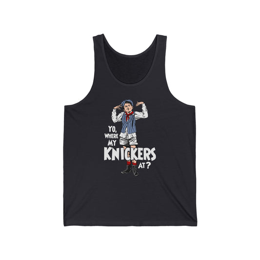 Yo Where My Knickers At? - Unisex Tank