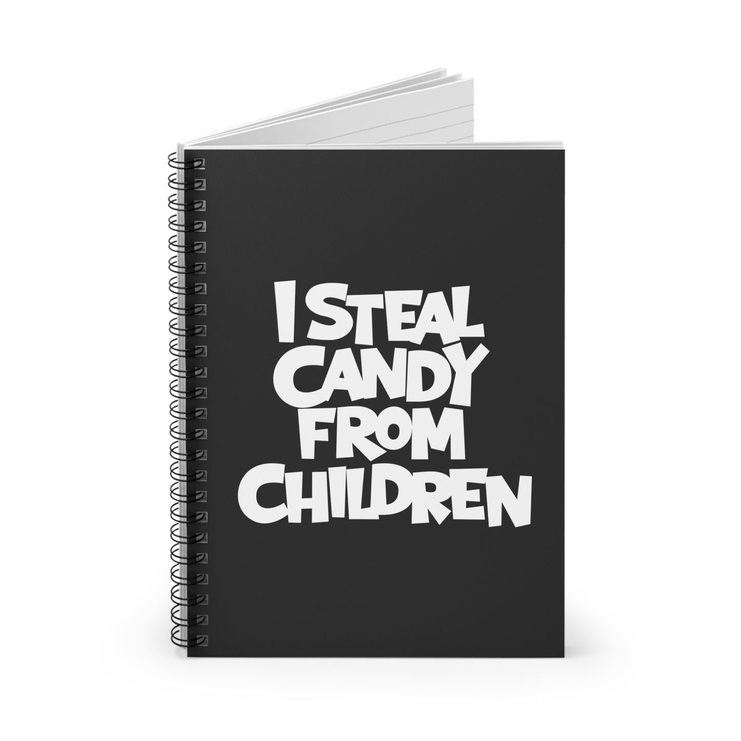 I Steal Candy From Children - Spiral Notebook