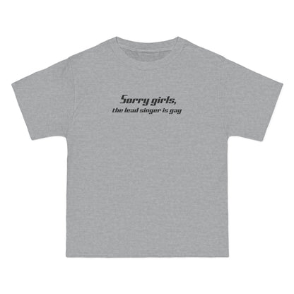 Sorry Girls - The Lead Singer Is Gay - Men's Heavyweight T-Shirt