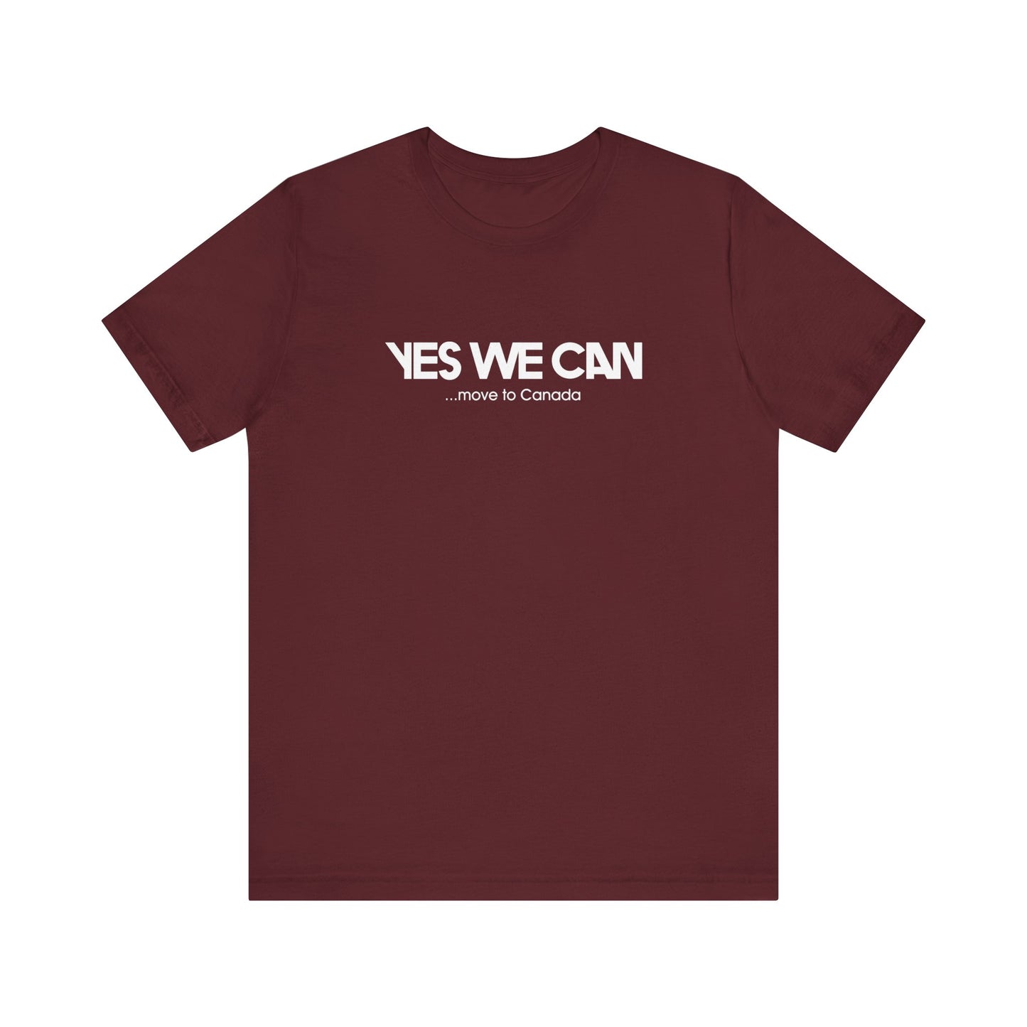 Yes We Can ...Move To Canada - Men's T-Shirt