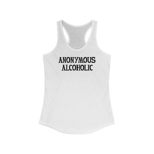 Anonymous Alcoholic  -  Women’s Racerback Tank