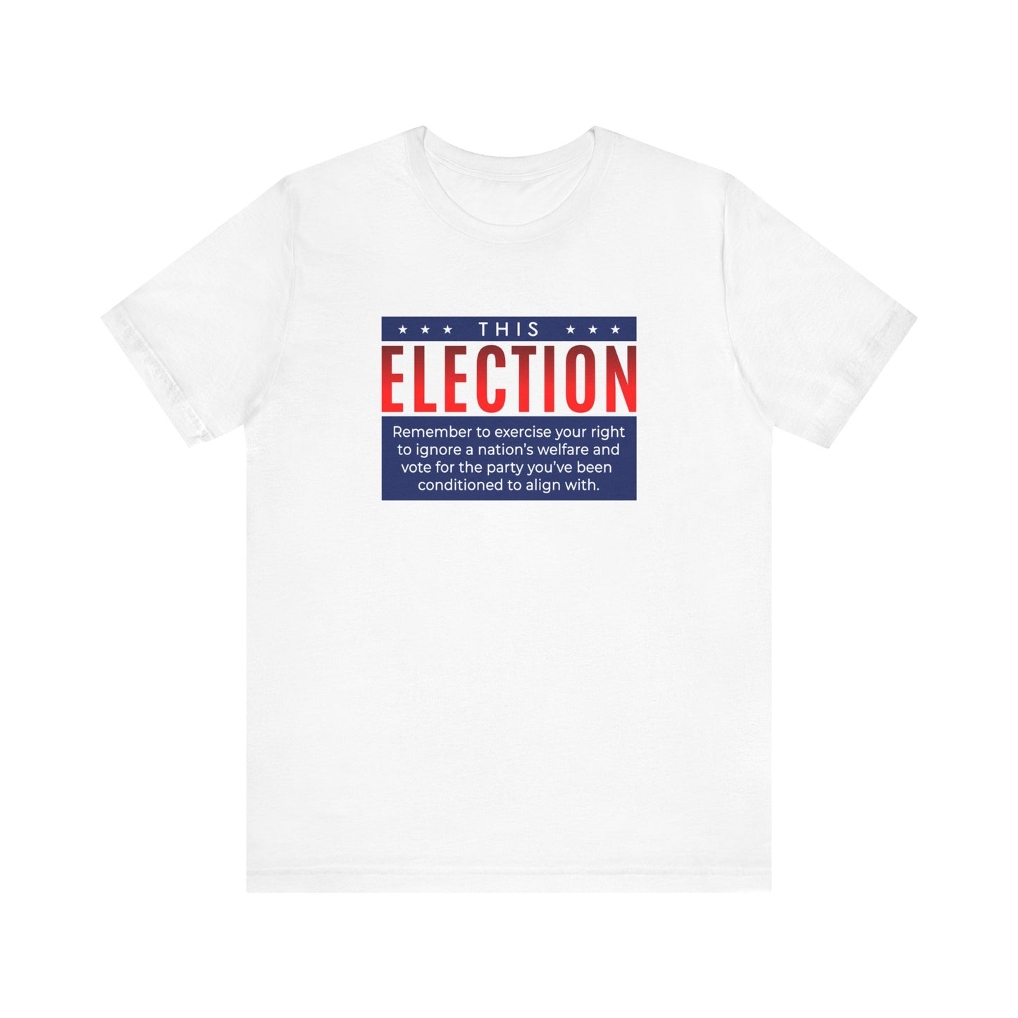 This Election Remember To Exercise Your Right - Men's T-Shirt