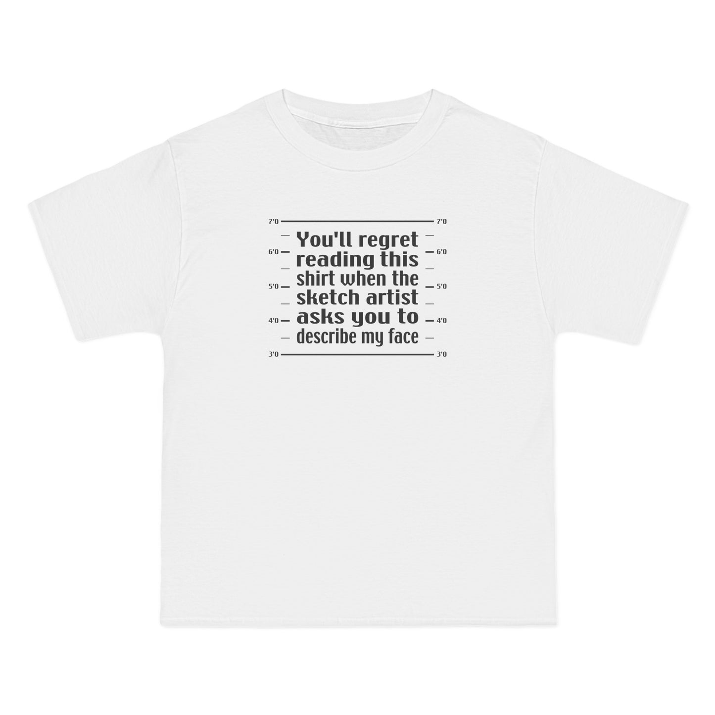 You'll Regret Reading This Shirt - Men's Heavyweight T-Shirt