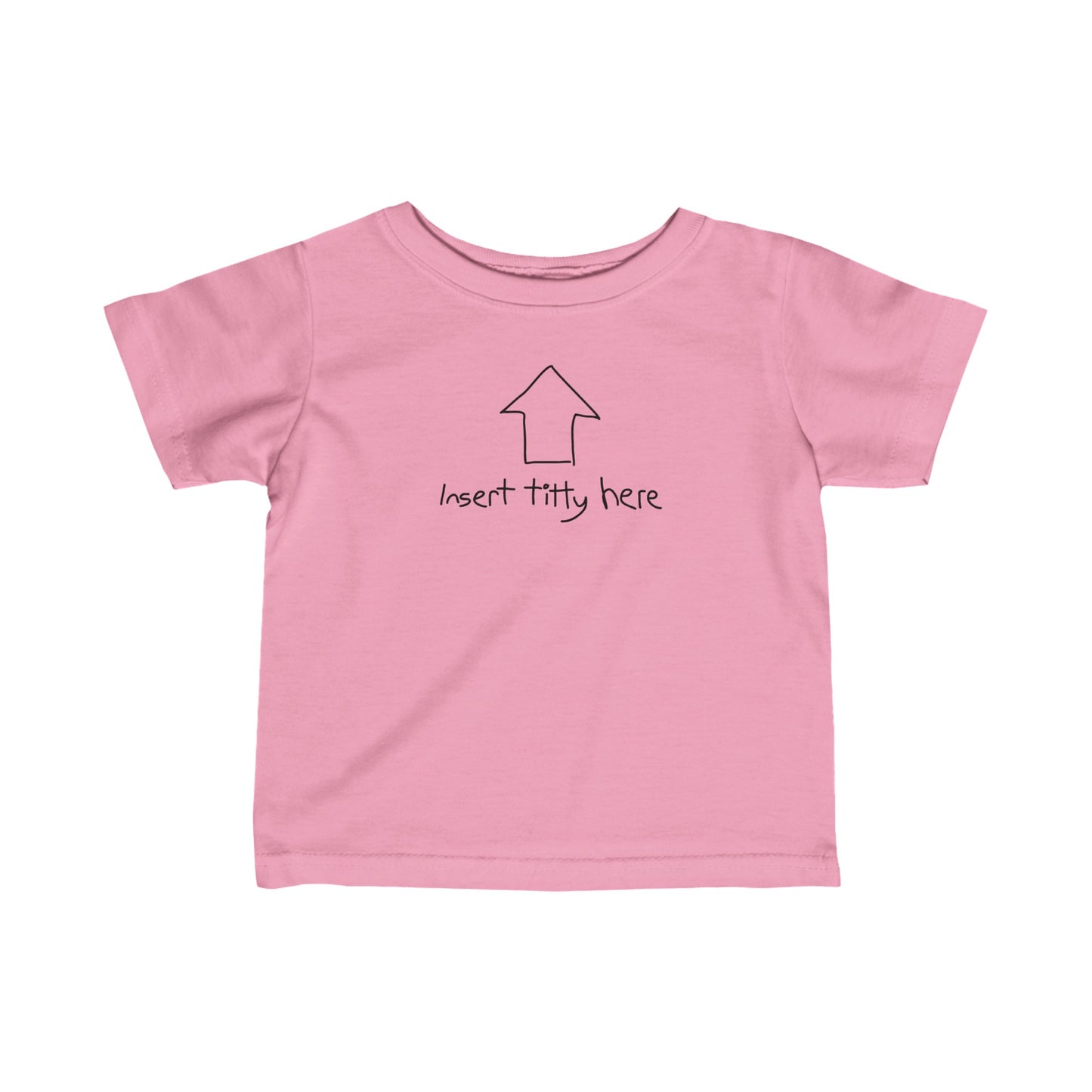 Insert Titty Here - Baby T-Shirt