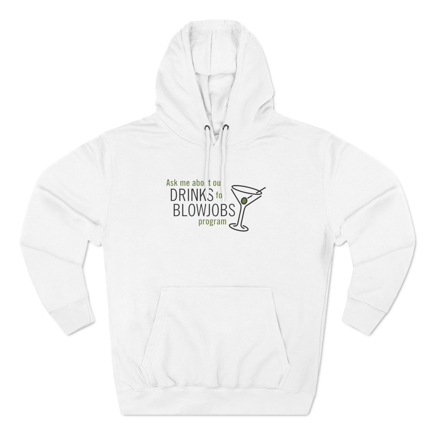 Ask Me About Our Drinks For Blowjobs Program - Hoodie