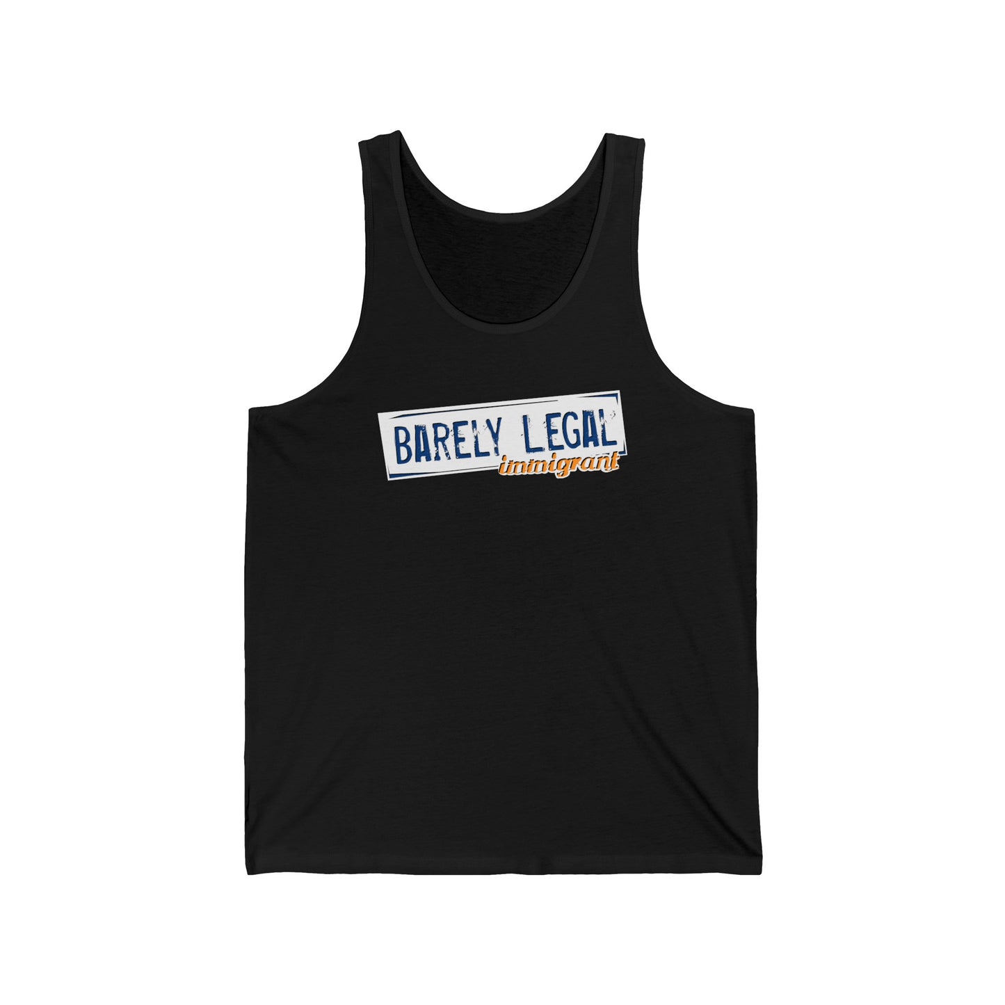 Barely Legal Immigrant - Unisex Tank