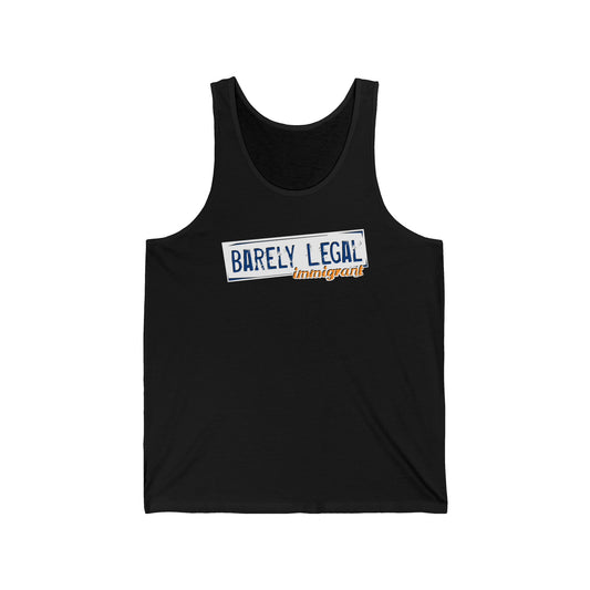 Barely Legal Immigrant - Unisex Tank