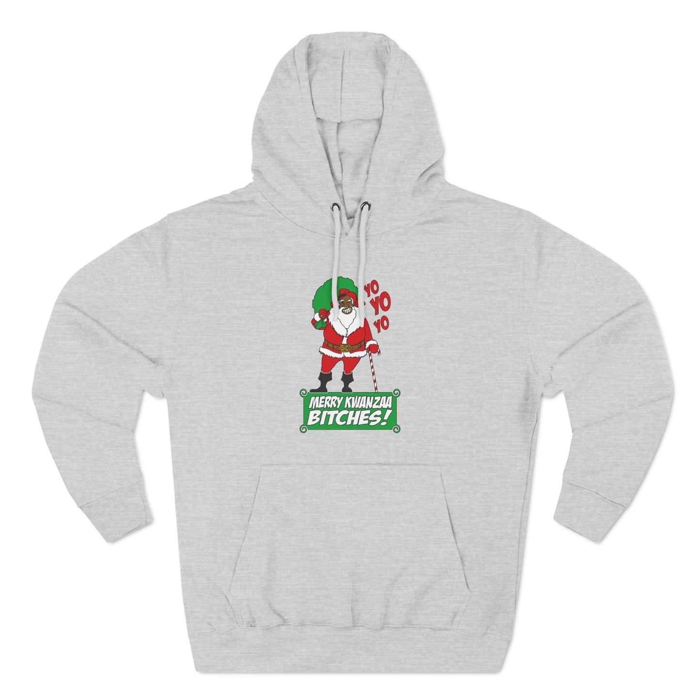 Yo Yo Yo - Merry Kwanzaa Bitches - Hoodie