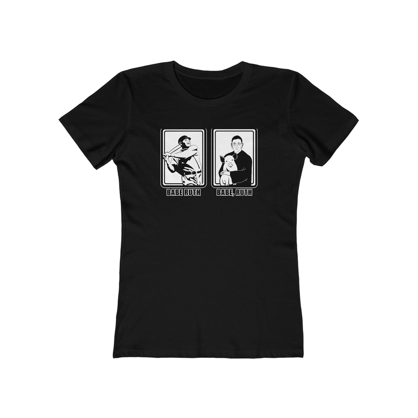 Babe Ruth, Babe Ruth (Ruth Bader Ginsberg) - Women’s T-Shirt