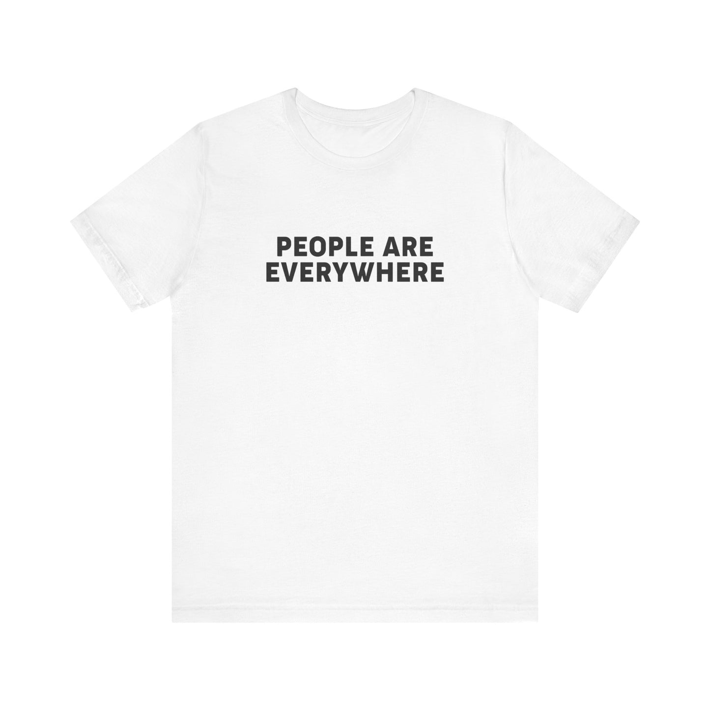 People Are Everywhere - Men's T-Shirt