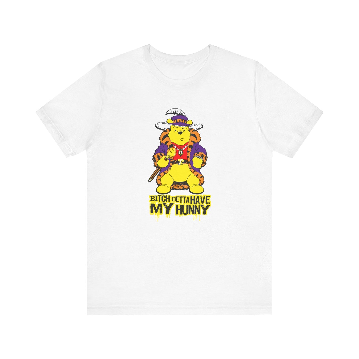 Bitch Betta Have My Hunny - Men's T-Shirt