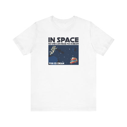 In Space No One Can Hear You Scream For Ice Cream - Men's T-Shirt