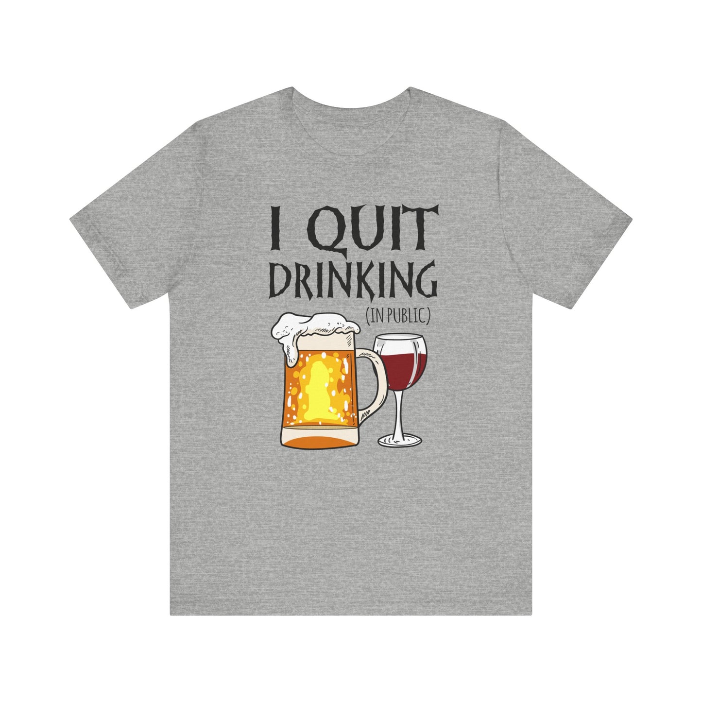 I Quit Drinking (In Public) - Men's T-Shirt