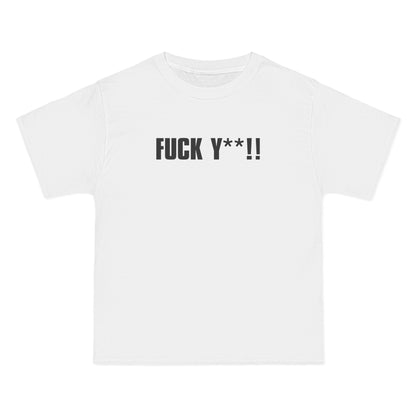 Fuck Y**! - Men's Heavyweight T-Shirt