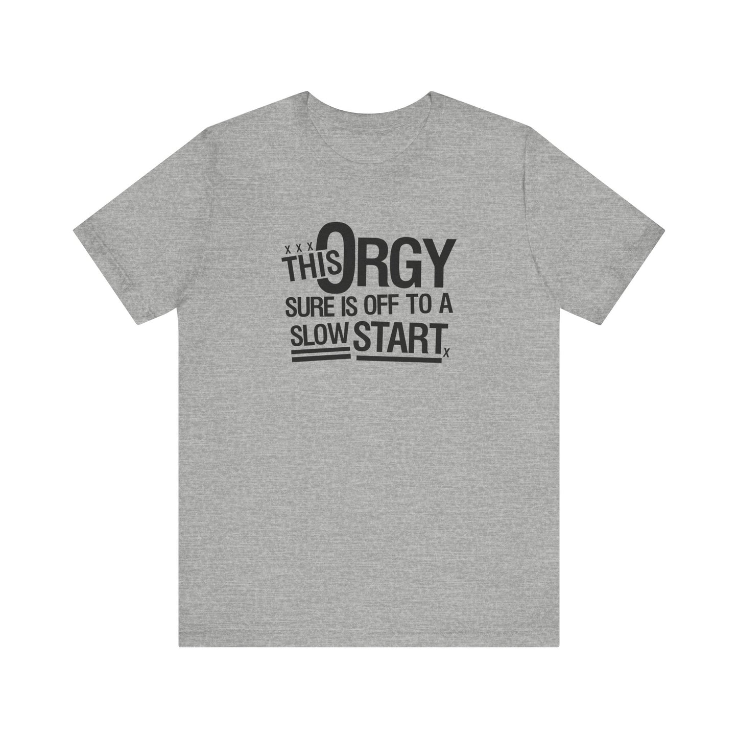 This Orgy Sure Is Off To A Slow Start - Men's T-Shirt