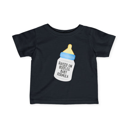 Raised On Bootleg Baby Formula - Baby T-Shirt