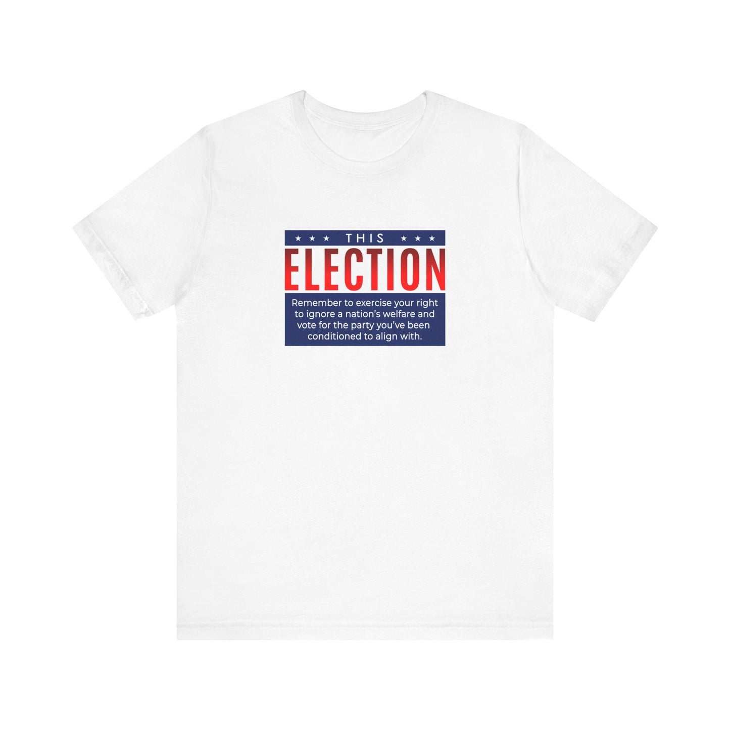 This Election Remember To Exercise Your Right - Men's T-Shirt