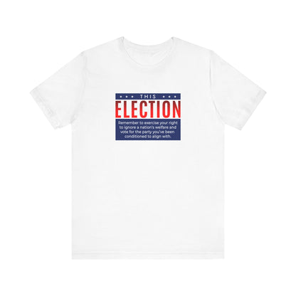 This Election Remember To Exercise Your Right - Men's T-Shirt