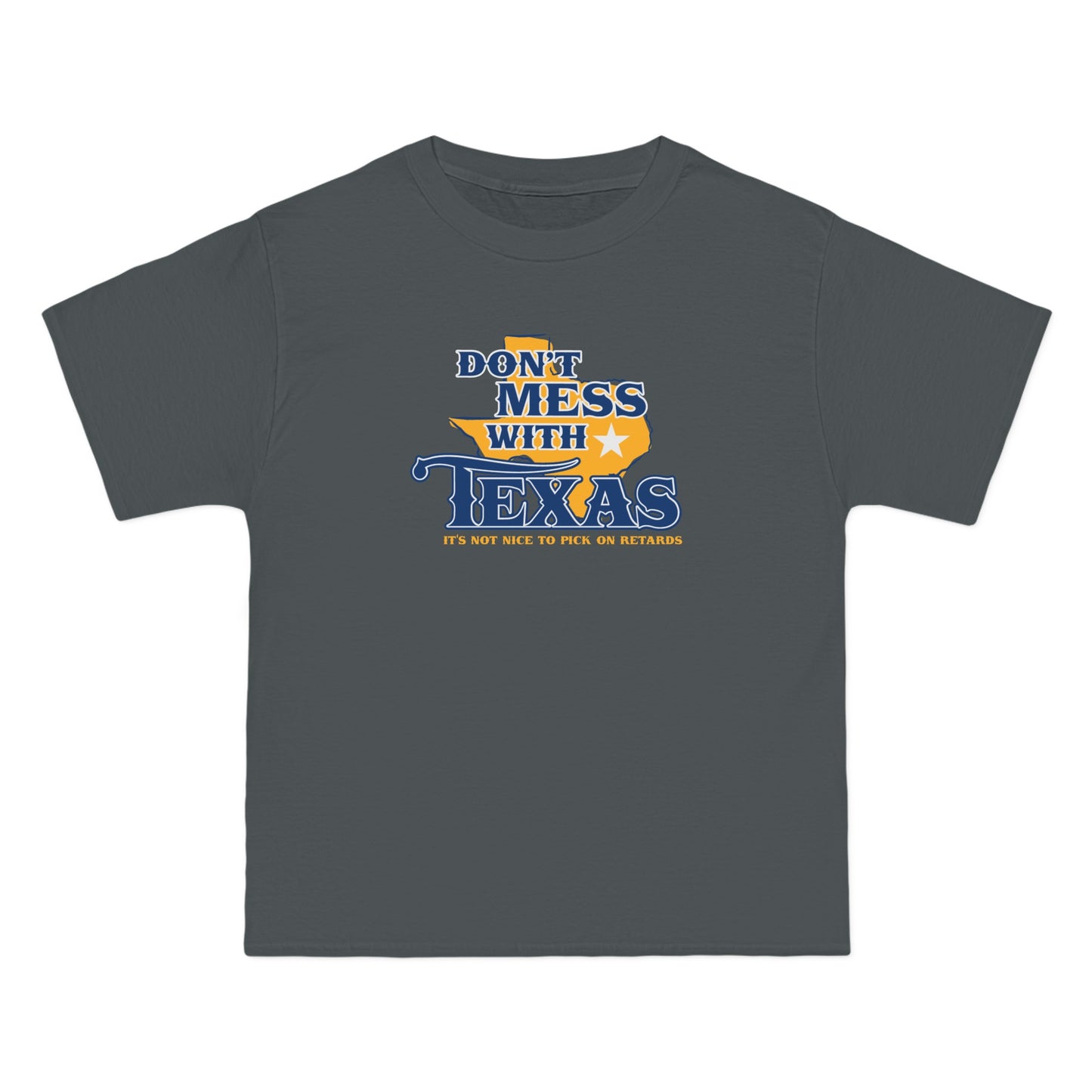 Don't Mess With Texas - Men's Heavyweight T-Shirt