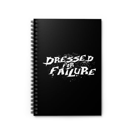 Dressed For Failure - Spiral Notebook