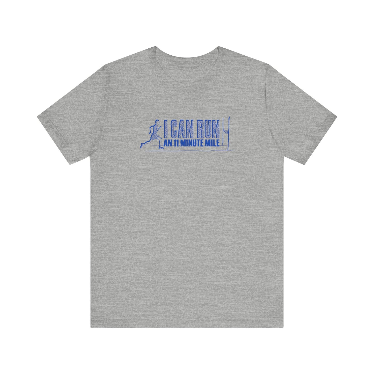 I Can Run An 11 Minute Mile - Men's T-Shirt