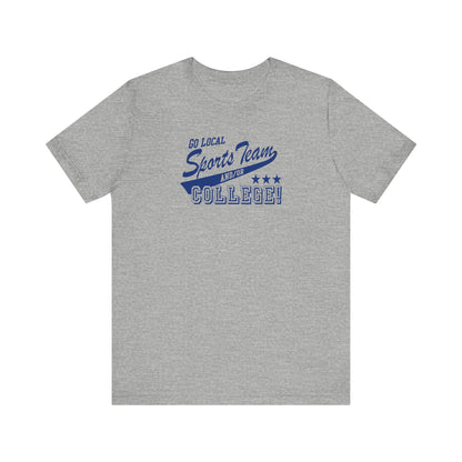 Go Local Sports Team And/Or College - Men's T-Shirt