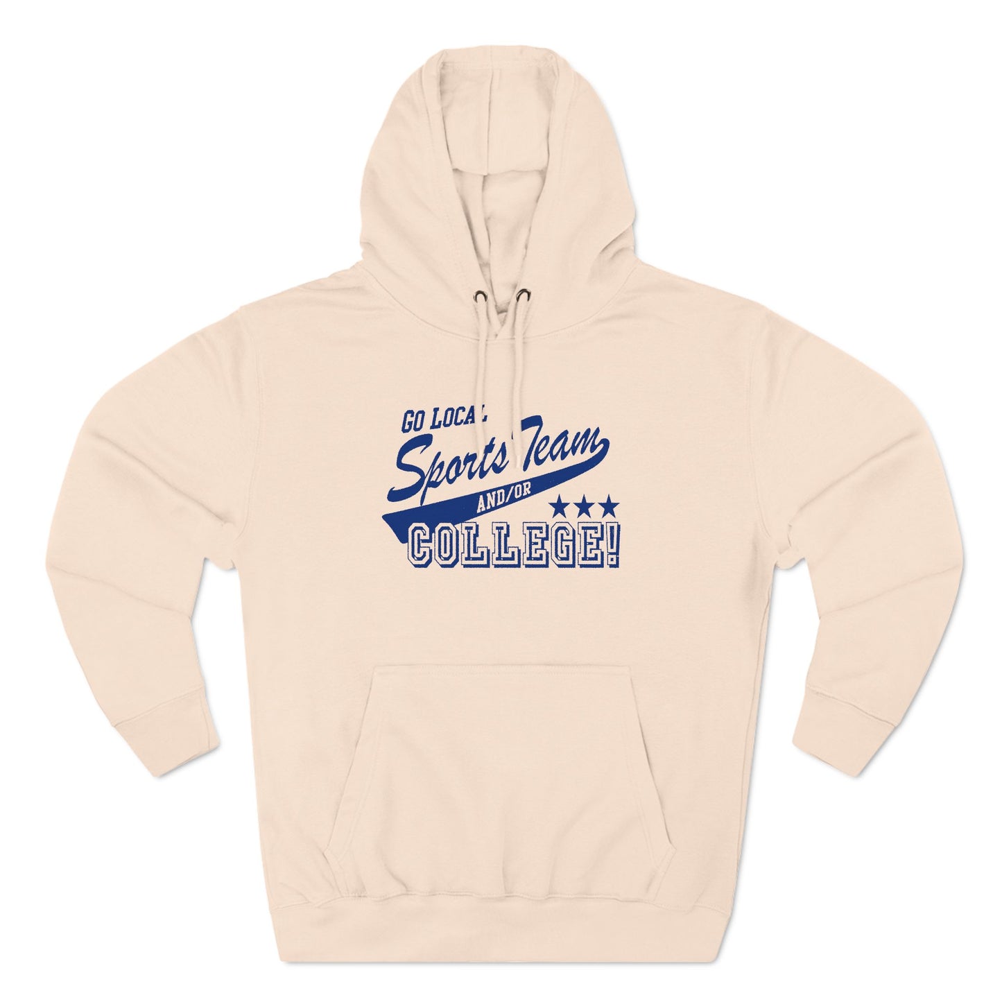 Go Local Sports Team And/Or College - Hoodie