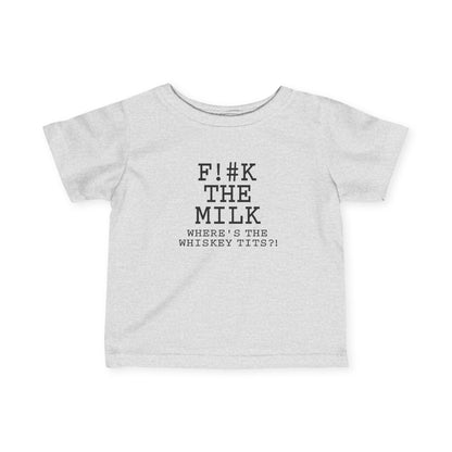 Fuck The Milk  - Baby T-Shirt