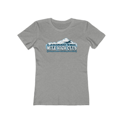 I Joined The Mile High Club (If That Means Tickling The Pilot) - Women’s T-Shirt