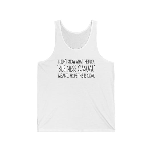 Business Casual  - Unisex Tank