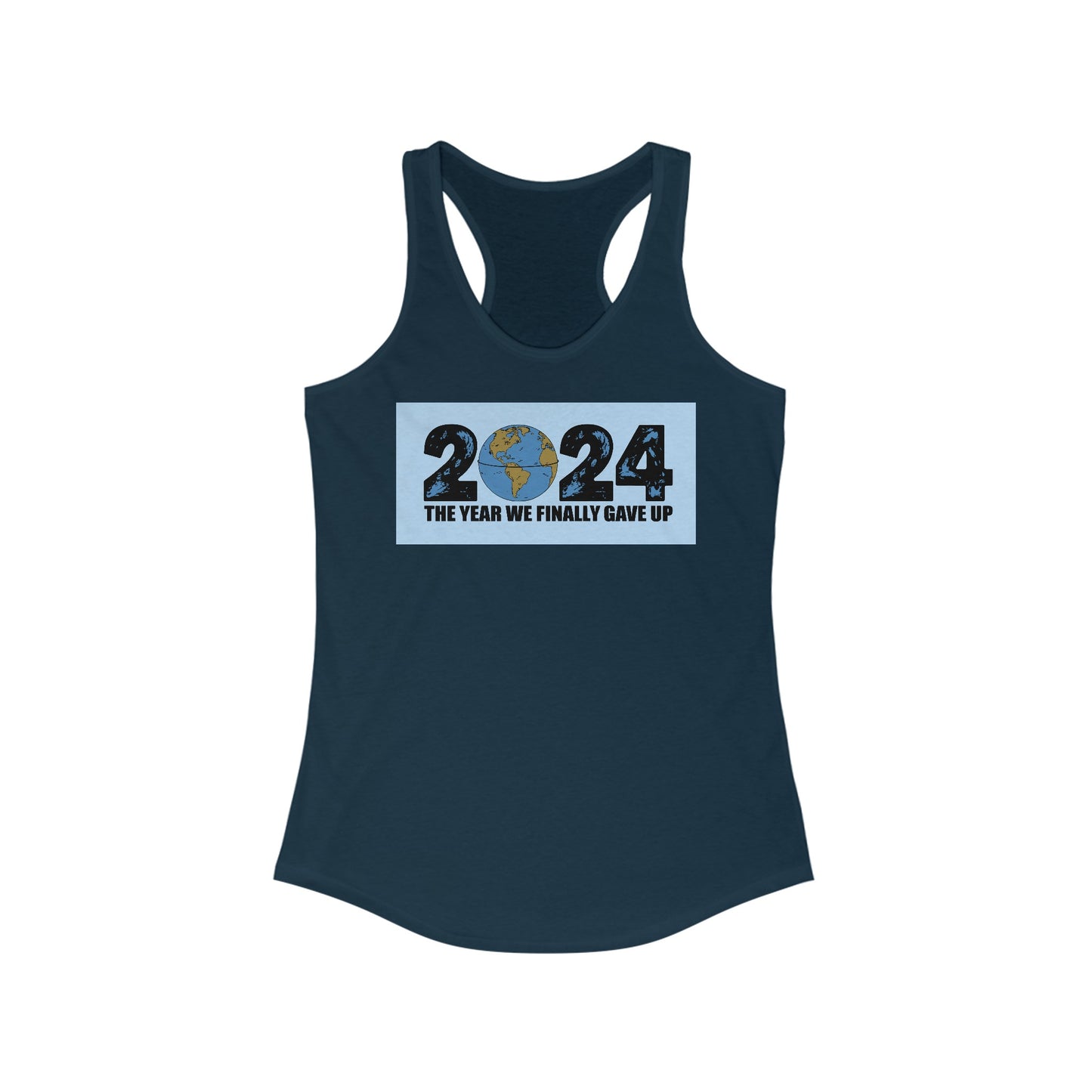 2024 - The Year We Finally Gave Up - Women's Racerback Tank