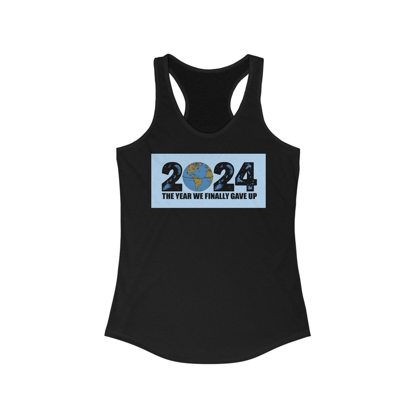 2024 - The Year We Finally Gave Up - Women's Racerback Tank