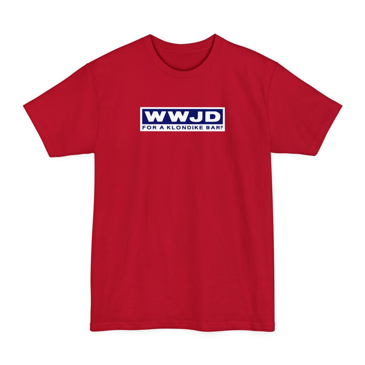 WWJD For A Klondike Bar - Men's Tall T-Shirt